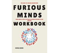 The Clear to Follow Lessons from Furious Minds Workbook: How Laura K. Field’s Actions Can Show You How to Lead and Win