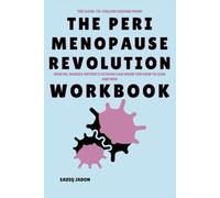 The Clear to Follow Lessons from The Perimenopause Revolution Workbook: How Dr. Mariza Snyder’s Actions Can Show You How to Lead and Win