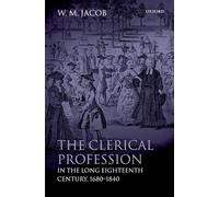 The Clerical Profession in the Long Eighteenth Century, 1680-1840