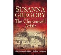 The Clerkenwell Affair: The Fourteenth Thomas Chaloner Adventure (Adventures of Thomas Chaloner)