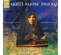 Dufay – Sacred Music from Bologna Q15 – The Clerks' Group · Wickham – Signum