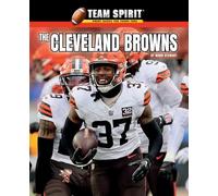 The Cleveland Browns (Team Spirit: Football (Third Edition))
