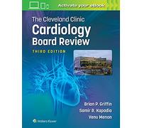 The Cleveland Clinic Cardiology Board Review