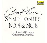 The Cleveland Orchestra & Christoph von Dohnanyi - Beethoven: Symphonies Nos. 4 & 8