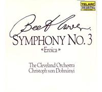 The Cleveland Orchestra & Christoph von Dohnanyi - Beethoven: Symphony No. 3 "Eroica"