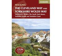 The Cleveland Way and the Yorkshire Wolds Way: NATIONAL TRAILS: The North York Moors, Yorkshire Wolds and Yorkshire Coast (3rd Revised edition)