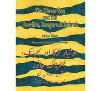 The Clever Boy and the Terrible, Dangerous Animal: English-Urdu Edition (Teaching Stories)