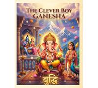 The Clever Boy Ganesha: A Hindu Mythology Story for Children (AryaKatha Legends)