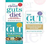 The Clever Guts Diet, The Gut Makeover Recipe Book and The Gut Makeover 3 Books Bundle Collection