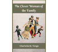 The Clever Woman of the Family: 1865 Victorian Era Fiction