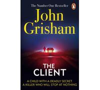 The Client: A gripping crime thriller from the Sunday Times bestselling author of mystery and suspense