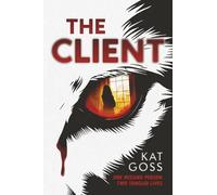 The Client: A Domestic Psychological Thriller