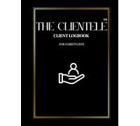 The Clientele™: Client Logbook for Hairstylist & Business Tracker