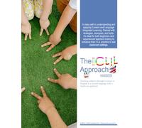The CLIL Approach: Teaching subjects through English as a second language with a hands-on approach.