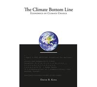 The Climate Bottom Line: Economics of Climate Change