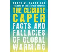 The Climate Caper: Facts and Fallacies of Global Warming