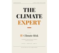 The Climate Expert: Climate Risk (Vol 2) (2)
