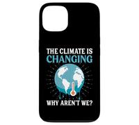 The Climate Is Changing Why Aren't We - Global Warming Case for iPhone 13