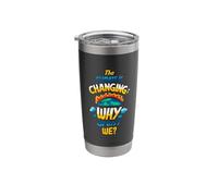 The Climate is Changing Why aren't We Stainless Steel Insulated Tumbler