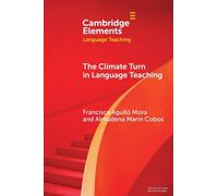 The Climate Turn in Language Teaching (Elements in Language Teaching)