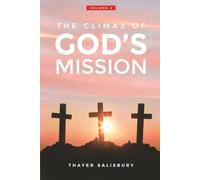 The Climax of God's Mission Vol 2