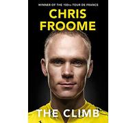 The Climb: My Story by Chris Froome(2014-07-29)
