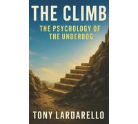 The Climb: The Psychology of the Underdog