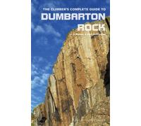 The Climber's Complete Guide to Dumbarton Rock