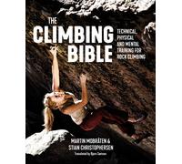 The Climbing Bible: Technical, physical and mental training for rock climbing