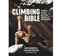 The Climbing Bible: Technical physical and mental training for rock climbing