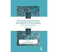 The Clinical and Forensic Assessment of Psychopathy: A Practitioner's Guide