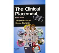The Clinical Placement: A Nursing Survival Guide