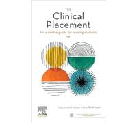 The Clinical Placement: An Essential Guide for Nursing Students