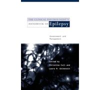 The Clinical Psychologist's Handbook of Epilepsy: Assessment and Management