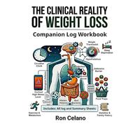 The Clinical Reality of Weight Loss: Companion Log Workbook