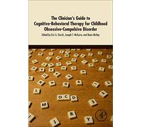 The Clinician's Guide to Cognitive-Behavioral Therapy for Childhood Obsessive-Compulsive Disorder