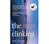 The Clinking: A powerful ecological love story about grief and hope in a warming world