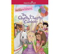 The Clippity-Cloppity Carnival (American Girl(r) Welliewishers(tm))