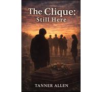 The Clique: Still Here