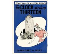 The Clock Strikes Thirteen: A Penny Parker Mystery
