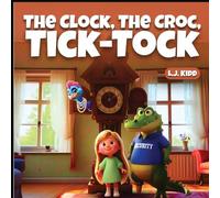 The Clock The Croc Tick Tock