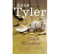 The Clock Winder: Written by Anne Tyler, 1991 Edition, Publisher: Vintage [Paperback]
