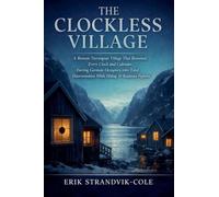 The Clockless Village: A Remote Norwegian Village That Removed Every Clock and Calendar, Forcing German Occupiers into Total Disorientation While Hiding 50 Resistance Fighters