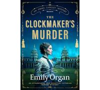 The Clockmaker’s Murder: An atmospheric and addictive Victorian murder mystery (A Emma Langley Victorian Mystery)