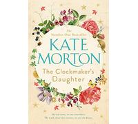 The Clockmaker's Daughter: A Captivating Historical Country House Mystery from the Number One Bestselling Author