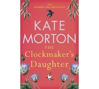 The Clockmaker's Daughter: A Captivating Historical Country House Mystery from the Number One Bestselling Author