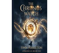 The Clockmaker's Legacy (The Chronos Watch Chronicles, Book 1) (The Clockmaker Story Series)