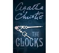 The Clocks: A Hercule Poirot Detective Mystery of Murder and Impossible Alibis