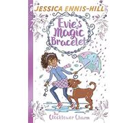Evie's Magic Bracelet: The Clocktower Charm: Book 5 (Evie's Magic Bracelet)