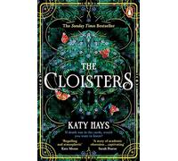 The Cloisters: The Secret History for a new generation - an instant Sunday Times bestseller (Paperback) - Katy Hays, MA and PhD in Art History Book